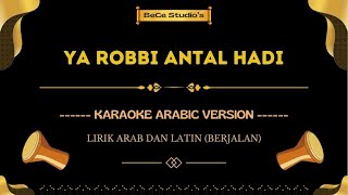 Ya Robbi Antal Hadi || Karaoke Versi Arabic (Nada Wanita)