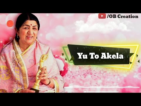 Yu To Akela  Bhi Akser Female  O mere Dil ke Chain  By Lata Mangeshkar   Lyrical Video