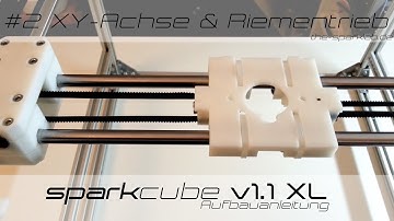 sparkcube v1.1 XL [#2] - Aufbau XY-Achse & Riementrieb