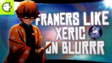 How to make framers like XERIC on blurrr 