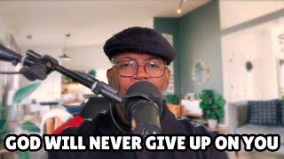 When You Give Up On You, You’re Really Giving Up On GOD! Believe In Yourself and Have Faith In GOD!