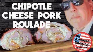 CHIPOTLE CHEESE PORK TENDERLOIN ROULADE | ALL AMERICAN COOKING #cooking #grilling #pork