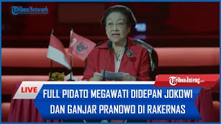 FULL PIDATO Megawati didepan Jokowi dan Ganjar Pranowo di Rakernas PDI-P