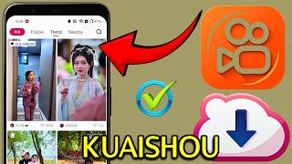 Download Install The Kuaishou App On Android