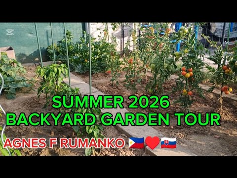SUMMER 2026 BACKYARD GARDEN TOUR - SLOVAKIA 🇸🇰