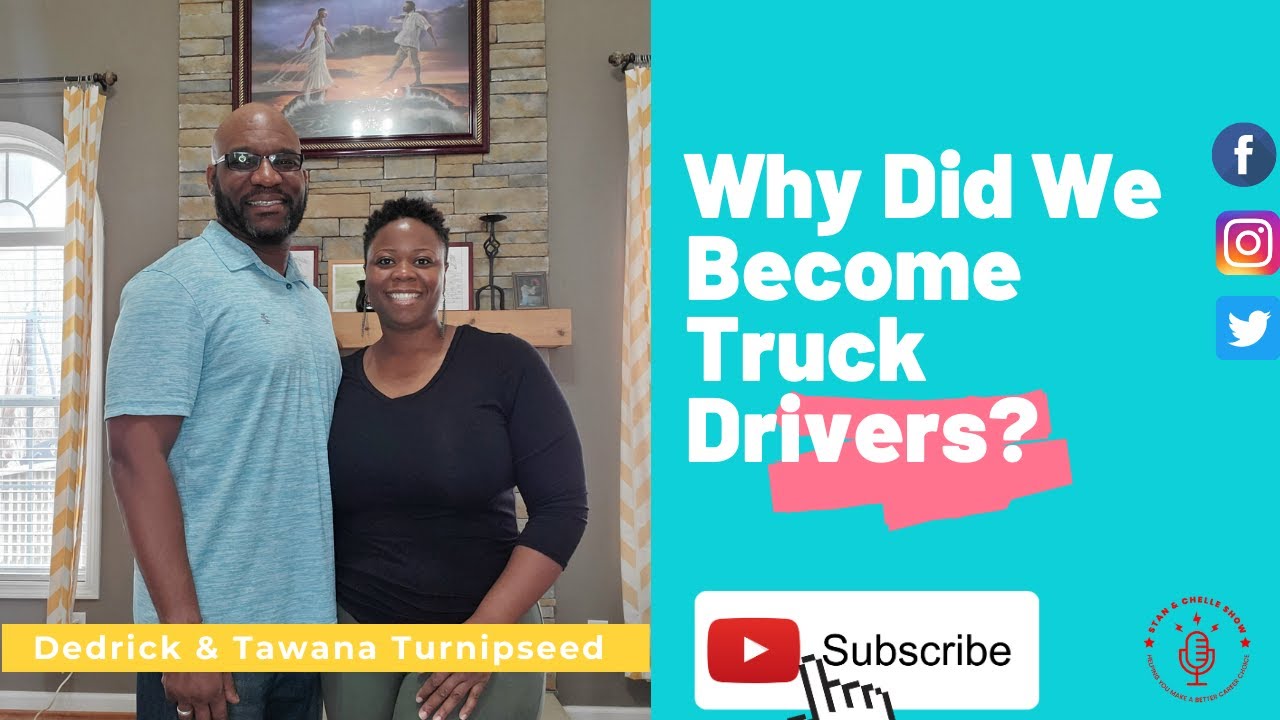 Why did we truck drivers? Dedrick & Tawana Turnipseed YouTube