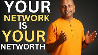 “your network is your net-worth || BEST MOTIVATIONAL SPEECH BY GAUR GOPAL DAS Wealth