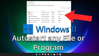 how to autostart any file or program in windows 11 (2021)