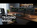 Focus Trading Music Deep Concentration Mix To Master Every Chart