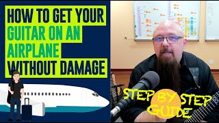 How To Get Your Guitar On An Airplane Without Damage - Don't Let Airlines Put It With Luggage!