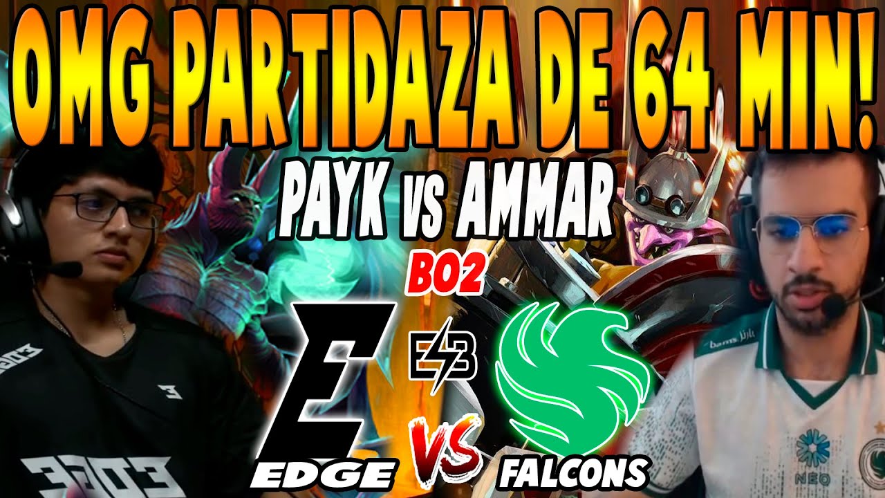 EDGE vs FALCONS [BO2] - PAYK, PIPI vs SKITER, AMMAR - DREAMLEAGUE ...