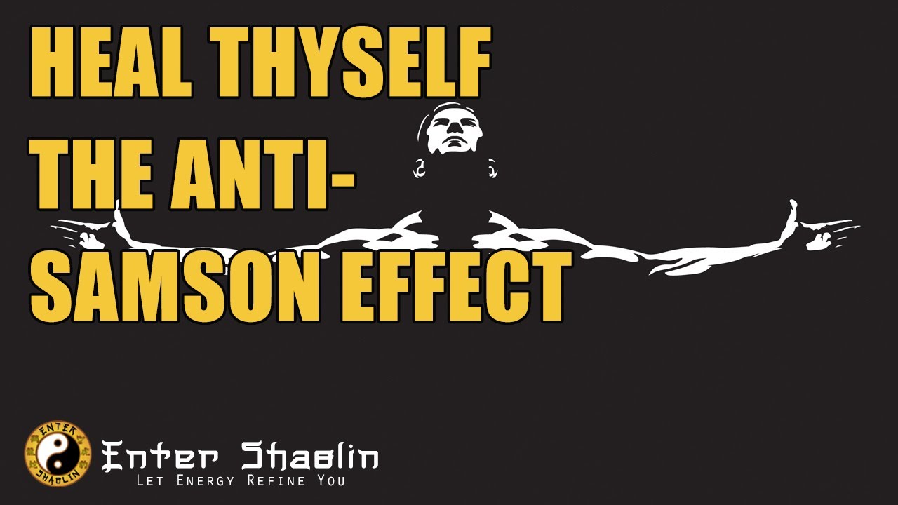 Heal Thyself | The Reverse Samson Effect | Healing Journey | Mind Body ...
