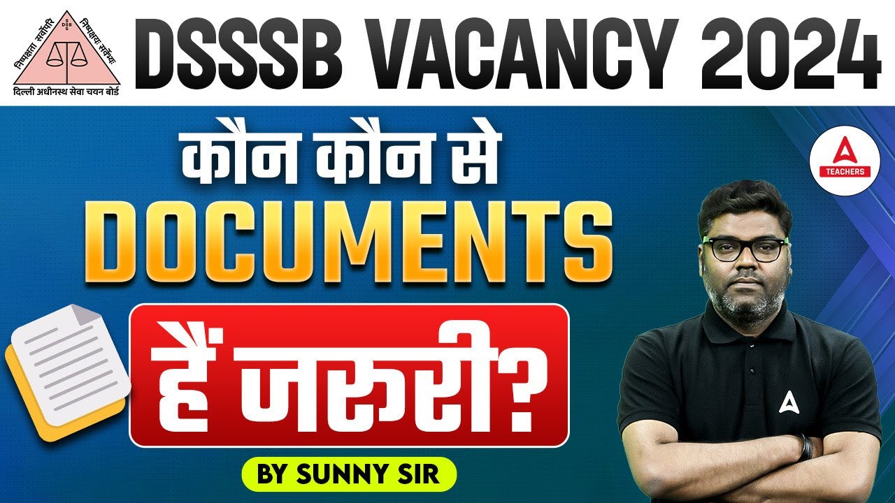 DSSSB Form Fill Process 2024 | Documents Required For DSSSB Form Fill ...