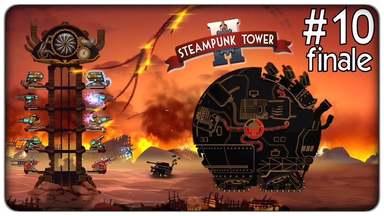 giochi uniti SCONTRO FINALE COL MEGA BOSS INDISTRUTTIBILE | Steampunk Tower 2 - ep. 10