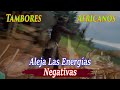 Tambores Africanos | Música y Ritmos Para Alejar Malas Energías | Limpieza Energética | Armonización