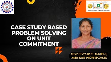 Case study Based Learning Problem Solving on Unit Commitment| Power System Analysis|SNS Institutions