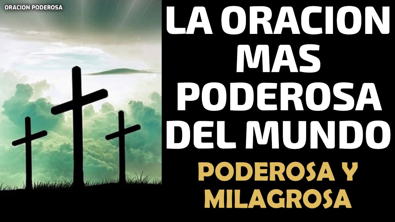 La oración mas poderosa del mundo - YouTube