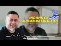 Indahnya akhlak rasulullah  abdussalam