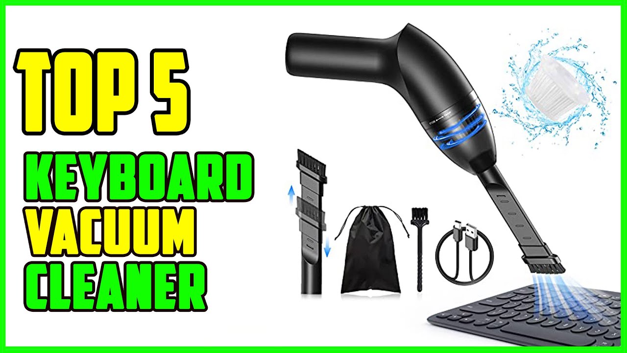 TOP 5 Best Keyboard Vacuum Cleaner 2022 YouTube
