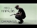 Fito y Fitipaldis - Garabatos (letra)