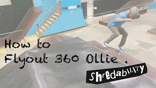 How to Flyout 360 Ollie