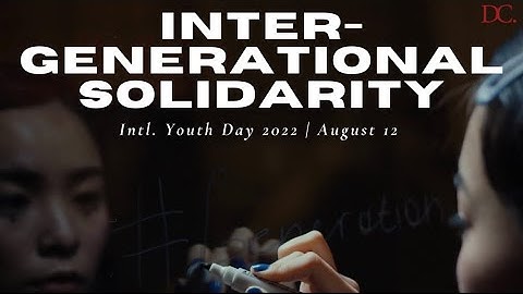 Intergenerational Solidarity | International Youth Day 2022