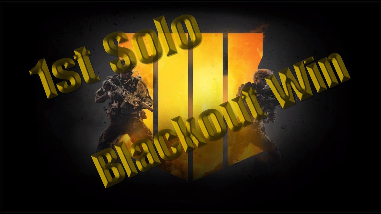 First Blackout Solo Win | Black Ops 4 - YouTube