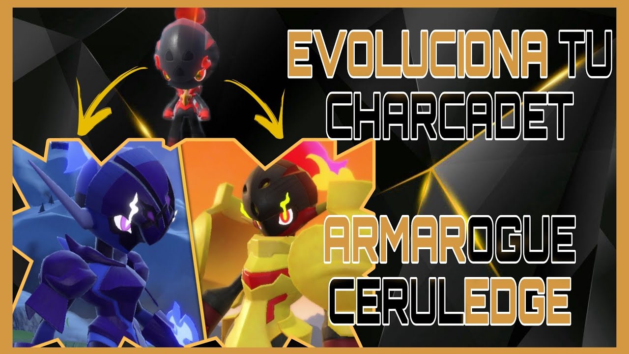 Como EVOLUCIONAR Charcadete a Armarogue/Ceruledge PASO A PASO YouTube