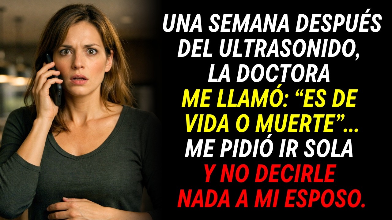 La doctora llamó: 