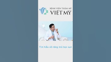Tìm hiểu về nâng mũi bọc sụn | BÁC SĨ CHIÊM QUỐC THÁI | BỆNH VIỆN THẨM MỸ VIỆT MỸ