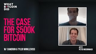 Video - The Case for $500K Bitcoin with Cameron & Tyler Winklevoss