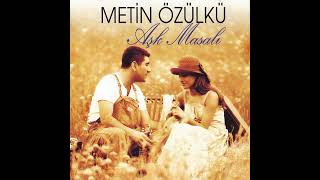 Metin Özlük _ Seninle Olmak Var Ya.