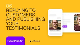 Replying to customers and publishing video testimonials | Feedback Crash Course – E06
