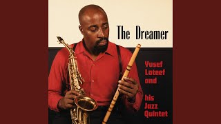 The Dreamer
Provided to YouTube by Xelon Entertainment
The Dreamer · Yusef Lateef
The Dreamer
℗ 1959 Record Vault
Released on: 1959-01-01
Auto-generated by YouTube. The Dreamer