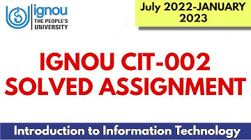 CIT 02 Solved Assignment 2022-23 II IGNOU CIT 2 SOLVED ASSIGNMENT