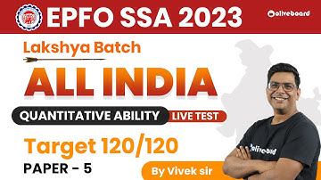 EPFO SSA Classes 2023 | Quantitative Ability | All India Live Test | Target 120/120 | Paper - 5