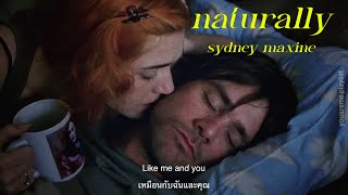 [THAISUB | แปลเพลง] naturally - sydney maxine