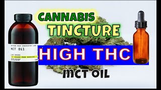 Cannabis Infused MCT Oil Tincture FOR HIGH THC EDIBLES