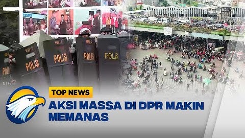 Aksi Massa Kembali Datangi Gedung DPR RI - [Top News]