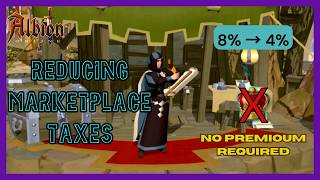 Reducing Marketplace Taxes Without Premium | Albion Online