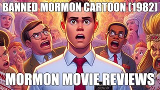 Banned Mormon Cartoon (1982) GodMakers Mormon Movie Reviews: Where LDS movie lovers belong!
