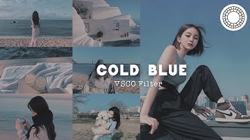 Cold Blue VSCO photo editing tutorial | vsco filter