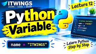 Information 🔥 Python Variables in Hindi | Lecture 12 | Python Full Course for Beginners | ITWINGS Guide