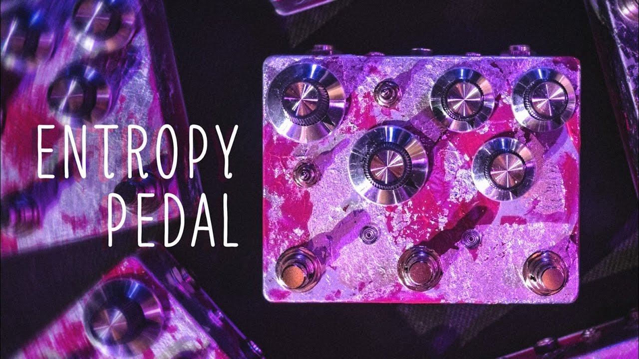 ENTROPY PEDAL | OD/Distortion, Fuzz, Octave Up, Guitar Synth, Drone&Noise Machine | Lateral Phonics