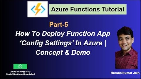 5: How To Deploy Azure Function Config Settings In Azure | Concept And Demo