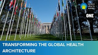 Transforming the Global Health Architecture | KEY 01