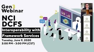 Gen3 - NCI DCFS Interoperability with Framework Services Webinar