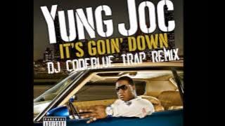 Yung Joc - It's Goin Down (DJ CodeBlue Trap Remix)