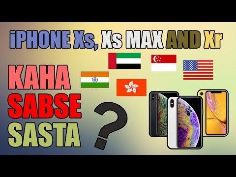 iPhone Xr  Xs  Xs Max - Kahan Se Sasta Milega  USA Price  Dubai Price  Hong Kong Price