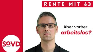 Rente mit 63 - aber vorher arbeitslos